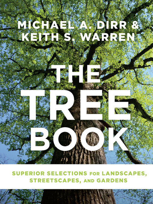 Title details for The Tree Book by Michael A. Dirr - Available